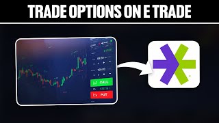 How To Trade Options on eTrade 2024 Full Tutorial [upl. by Earahs588]