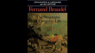 quotThe Structures of Everyday Lifequot By Fernand Braudel [upl. by Yelsna]