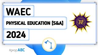 Waec Physical Education Structure 2024 Speed amp Accuracy [upl. by Kathryn]