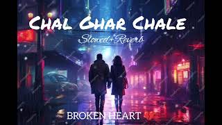 Chal Ghar Chale Slowed amp Reverb Arijit Singh  Sad lofi songs 🥺 [upl. by Elrod161]