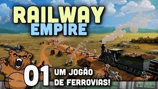 O melhor jogo de ferrovias do ano  Railway Empire 01  Gameplay Português PTBR [upl. by Ailesor]