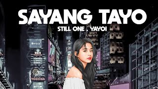 SAYANG TAYO  STILL ONE  YAYOI BROKEN HEARTED SONG [upl. by Nonnel]