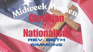 Midweek Moment Christian Nationalism [upl. by Ativahs754]