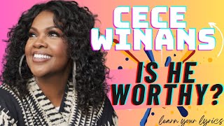 CeCe Winans  Is He Worthy  Official Lyrics [upl. by Cony]