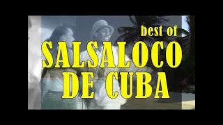 Best of Salsaloco De Cuba  Salsa Merengue Bachata Samba Mambo Baila Loco [upl. by Adlesirk]