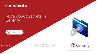 More about Secrets in Centrify [upl. by Metts]