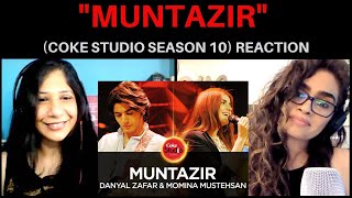 Muntazir Danyal Zafar amp Momina Mustehsan REACTION  Coke Studio Season 10 [upl. by Niassuh]