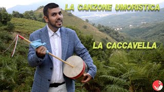 La Canzone Umoristica  La Caccavella [upl. by Lielos676]