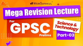 Science amp Technology  Part 03  Mega Revision Lecture For GPSC Prelims  Mission GPSC  WebSankul [upl. by Almond]