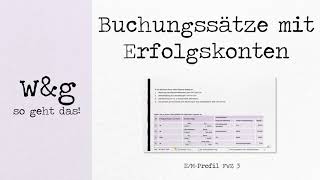 FWZ 3 Erfolgsrechnung  3 Die Buchungssätze mit Erfolgskonten [upl. by Guadalupe]