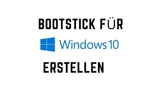 Windows 10 USB Boot Stick erstellen [upl. by Gastineau]