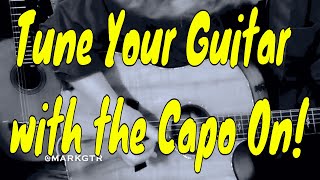 How to Tune Your Guitar with the Capo On [upl. by Adnohsirk]