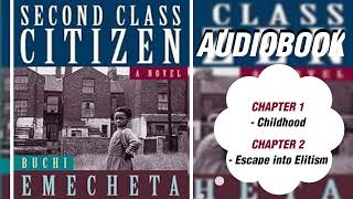 Second Class Citizen Audiobook  Buchi Emecheta Chap 1 amp2 [upl. by Rudd]