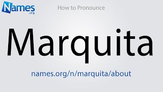 How to Pronounce Marquita [upl. by Kala]