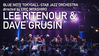 BLUE NOTE TOKYO ALLSTAR JAZZ ORCHESTRA directed by ERIC MIYASHIRO with LEE RITENOUR amp DAVE GRUSIN [upl. by Aidiruy860]