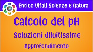 Come calcolare il pH di soluzioni diluitissime Approfondimento con esercizio esplicativo UNICO [upl. by Nedrob]