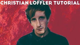 How To Make Music Like Christian Loeffler Samples [upl. by Ameerahs]