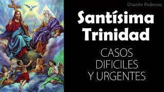 Santísima Trinidad oración milagrosa para casos muy dificiles y urgentes [upl. by Kreindler]