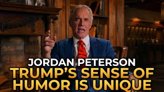 Jordan Peterson  Trumps Sense of Humor Is Totally Unique [upl. by Meggy]