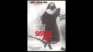 Sister Act  I Will Follow Him Chariot Factory Mix [upl. by Luapnhoj]