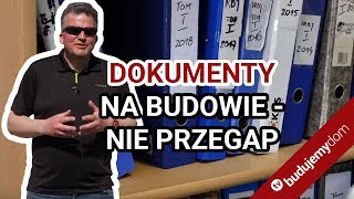 Jak prowadzić dokumentację budowy domu  rady praktyka [upl. by Rramel]