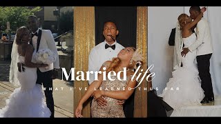 MARRIED LIFE  WHAT IVE LEARNED THUS FAR [upl. by Yzzo]