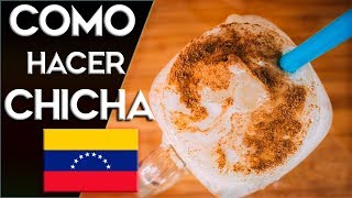 Como hacer Chicha Venezolana fácil y rápido LA MEJOR QUE EXISTE [upl. by Ahsele385]