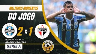 GRÊMIO 2 X 1 SÃO PAULO  MELHORES MOMENTOS  ULTIMAS RODADAS BRASILEIRÃO 2024  JUIZ FEZ LAMBANÇA [upl. by Clein]