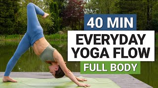 40 Min Everyday Yoga Flow  Full Body All Levels Daily Yoga [upl. by Leavelle304]