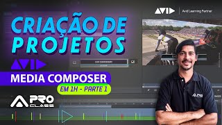 Curso Gratuito de Avid Media Composer  Parte 1  Criação de Projetos e Visão Geral [upl. by Mendoza]