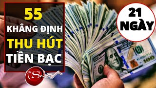 Thu Hút Tiền Bạc Trong 21 Ngày Bằng 55 Khẳng Định Tích Cực  Luật Hấp Dẫn [upl. by Yrennalf]