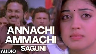 Annachi Ammachi Full Audio Song  Saguni  Karthi Pranitha [upl. by Weidar50]