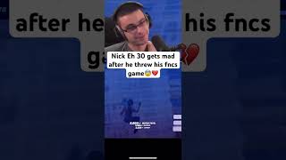 Nick Eh 30 gets mad for losing fncs😢 fortnite nickeh30 fncs emotional fortniteclips shorts [upl. by Petta]