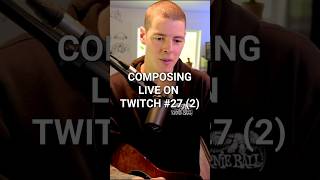 Composing live on twitch 27 2 composing producer ambientmusic chill guitar reverb delay [upl. by Finlay52]