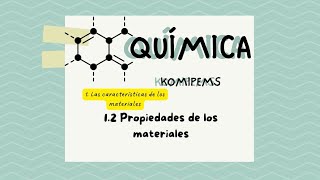 Propiedades de los materiales KomipEms QUÍMICA [upl. by Naval]