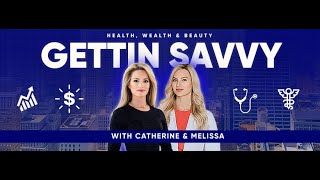 GETTIN SAVVY In Health Wealth and Beauty  Episode 5 [upl. by Forras329]