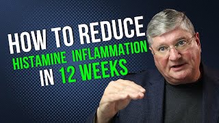 How To REDUCE HISTAMINE Inflammation in 12 Weeks [upl. by Ibrad]