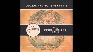 Hillsong Global Project FrançaisPour suivre ta voieGo [upl. by Ekyt]