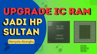 Solusi HP lemot Upgrade IC ram HP android [upl. by Petes]