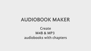 AUDIOBOOK MAKER  Create M4B amp MP3 Audiobooks with Chapters [upl. by Ahtnamys340]