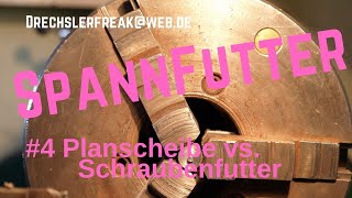 Drechseln lernen Spannfutter Schraubenfutter Planscheibe und Balancer [upl. by Drwde]