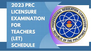 2023 PRC LET SCHEDULE [upl. by Odilia]