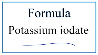 How to Write the Formula for Potassium iodate [upl. by Aicilev]