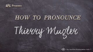 How to Pronounce Thierry Mugler Real Life Examples [upl. by Ted]