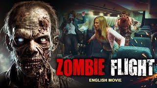 ZOMBIE FLIGHT  English Horror Movie  Hollywood Blockbuster Zombie Horror Full English Movie HD [upl. by Eikcuhc532]