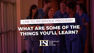 LPN to RN Bridge Program  What Will I Learn [upl. by Miza446]