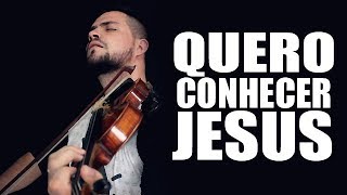 Quero conhecer Jesus  Mateus Tonette Violino Instrumental [upl. by Dickman]