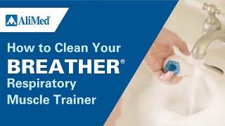 How to Clean Your BREATHER® Respiratory Muscle Trainer [upl. by Donn]