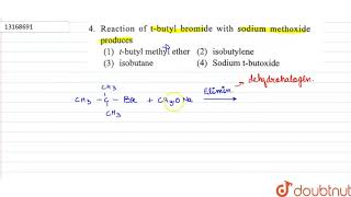 Reaction of tbutyl bromide with sodium methoxide produces  12  ALCOHOL PHENOL AND ETHERS [upl. by Enirod]