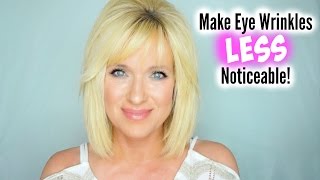 Make Eye Wrinkles Appear LESS Noticeable Wearing Makeup [upl. by Wenoa]